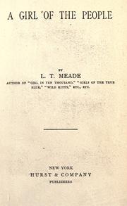 Cover of: A girl of the people by L. T. Meade
