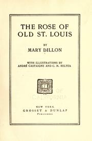Cover of: The rose of old St. Louis by Mary Dillon