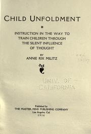 Cover of: Child unfoldment: instruction in the way to train children through the silent influence of thought
