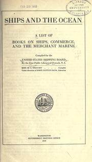 Cover of: Ships and the ocean: a list of books on ships, commerce, and the merchant marine, compiled for the U.S. Shipping Board.