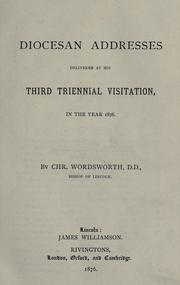 Cover of: Diocesan addresses delivered at his third triennial visitation in the year 1876