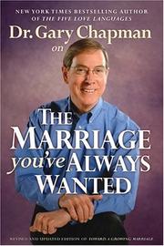 Cover of: Dr. Gary Chapman on The Marriage You've Always Wanted