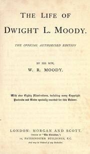 Cover of: The life of Dwight L. Moody. by William R. Moody