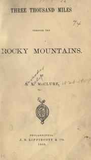 Cover of: Three thousand miles through the Rocky Mountains. by Alexander K. McClure