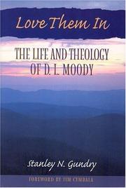 Cover of: Love them in: the life and theology of D.L. Moody