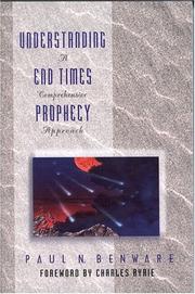 Cover of: Understanding End Times Prophecy by Paul N. Benware, Charles Ryrie