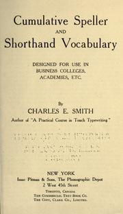 Cover of: Cumulative speller and shorthand vocabulary, designed for use in business colleges, academies, etc.