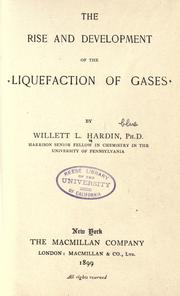 Cover of: The rise and development of the liquefaction of gases by Willett Lepley Hardin