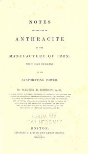 Cover of: Notes on the use of anthracite in the manufacture of iron.: With some remarks on its evaporating power.