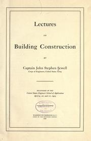 Cover of: Lectures on building construction by Captain John Stephen Sewell ... by John Stephen Sewell