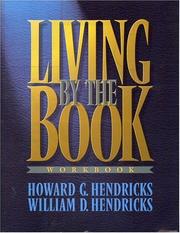 Living by the Book by Howard Hendricks, William Hendricks