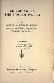 Cover of: Childhood in the Moslem world by Samuel Marinus Zwemer