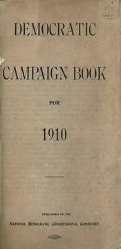 Democratic campaign book for 1910 by Democratic Congressional Committee, 1910-1911