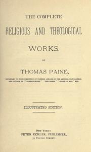 Cover of: The complete religious and theological works of Thomas Paine ... by Thomas Paine