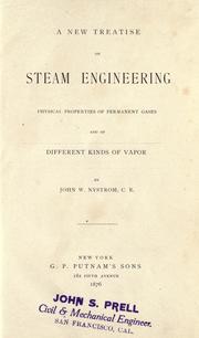 Cover of: A new treatise on steam engineering, physical properties of permanent gases, and of different kinds of vapor