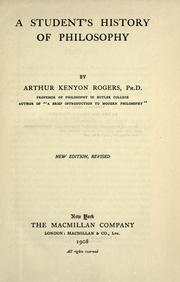 Cover of: A student's history of philosophy by Arthur Kenyon Rogers