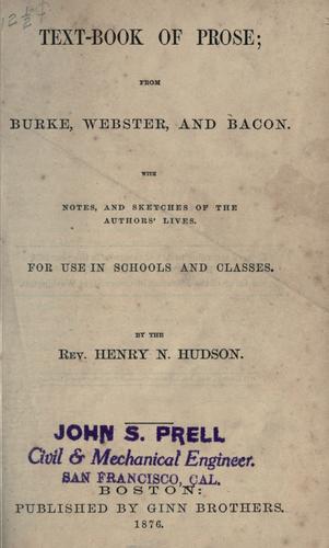 Text-book of prose from Burke, Webster and Bacon by Henry Norman Hudson
