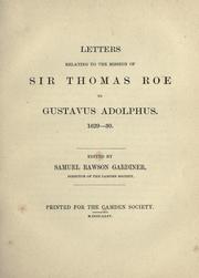 Cover of: Letters relating to the mission of Sir Thomas Roe to Gustavus Adolphus, 1629-30