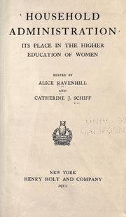Cover of: Household administration, its place in the higher education of women by Alice Ravenhill