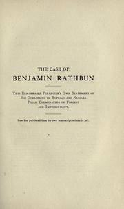 Cover of: case of Benjamin Rathbun: this remarkable financier's own statement of his operations in Buffalo and Niagara Falls, culminating in forgery and imprisonment.