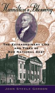 Cover of: Hamilton's blessing: the extraordinary life and times of our national debt