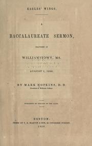 Cover of: Eagles' wings.: A baccalaureate sermon, delivered at Williamstown, Ms., August 1, 1858.