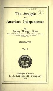 Cover of: The struggle for American independence. by Sydney George Fisher