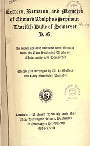 Cover of: Letters, remains, and memoirs of Edward Adolphus Seymour, Twelfth Duke of Somerset...