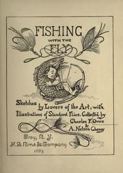 Cover of: Fishing with the fly by collected by Charles F. Orvis & A. Nelson Cheney.