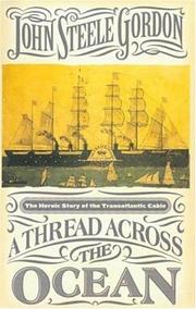 Cover of: A Thread Across the Ocean by John Steele Gordon