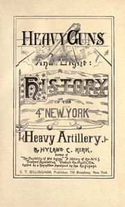 Cover of: Heavy guns and light: a history of the 4th New York Heavy Artillery.