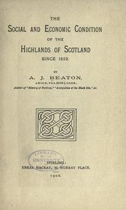 Cover of: The social and economic condition of the highlands of Scotland since 1800