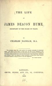 Cover of: The life of James Deacon Hume, Secretary of the Board of Trade