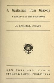 Cover of: A gentleman from Gascony by Bicknell Dudley