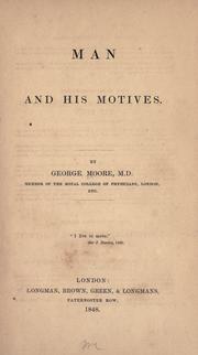 Man and his motives by Moore, George