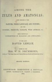 Cover of: Among the Zulus and Amatongas: with sketches of the natives, their language and customs; and the country, products, climate, wild animals, &c. being principally contributions to magazines and newspapers