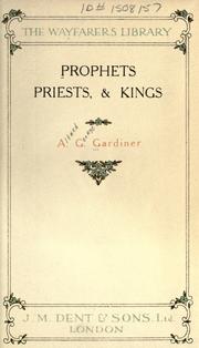 Cover of: Prophets, priests, & kings by Alfred George Gardiner, Alfred George Gardiner