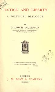 Cover of: Justice and liberty by G. Lowes Dickinson