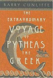 Cover of: The Extraordinary Voyage of Pytheas the Greek by Barry W. Cunliffe