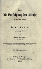 Cover of: Ueber die Verfolgung der Kirche in unseren Tagen: drei Reden, gehalten zu Rom