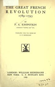 Cover of: The great French Revolution, 1789-1793 by Peter Kropotkin