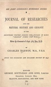 Cover of: Journal of researches into the natural history and geology of the countries visited during the voyage of H. M. S. Beagle round the world, under the command of Capt. Fitz Roy by Charles Darwin