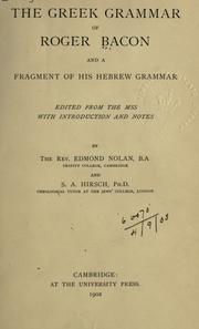 Cover of: The Greek grammar of Roger Bacon and a fragment of his Hebrew grammar. by Roger Bacon