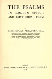 The psalms in modern speech and rhythmical form by John Edgar McFadyen