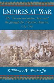 Cover of: Empires at war: the French & Indian War and the struggle for North America, 1754-1763