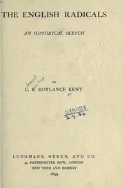 The English radicals, an historical sketch by Clement Boulton Roylance Kent