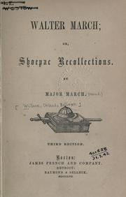 Cover of: Walter March: or, Shoepac recollections.  By Major March.