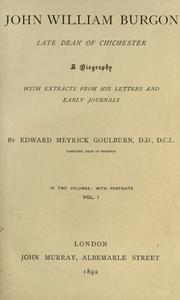 Cover of: John William Burgon, late dean of Chichester by Edward Meyrick Goulburn