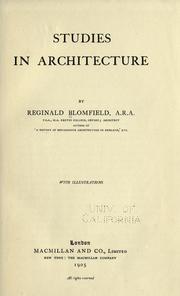 Cover of: Studies in architecture by Sir Reginald Theodore Blomfield, Sir Reginald Theodore Blomfield