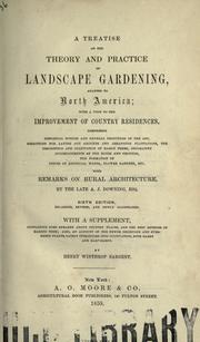 Cover of: A treatise on the theory and practice of landscape gardening, adapted to North America